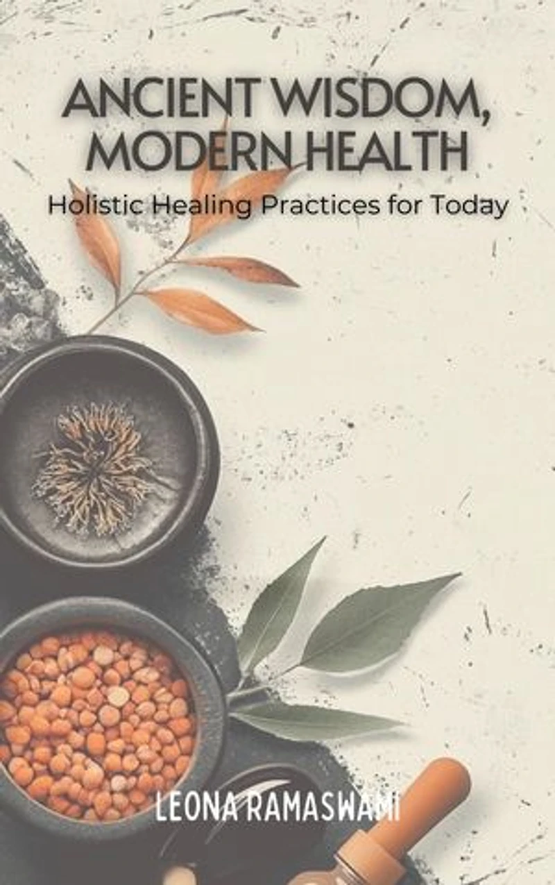 "Ancient Wisdom, Modern Health