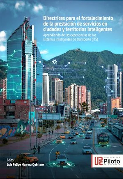 Directrices para el fortalecimiento de la prestación de servicios en ciudades y territorios inteligentes: Aprendiendo de las experiencias de sistemas inteligentes de transporte (ITS