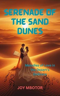 Serenade of the Sand Dunes: Melodies of Love in the Desert’s Embrace