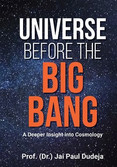 Universe Before the Big Bang: A Deeper Insight into Cosmology