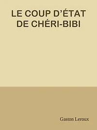 LE COUP D’ÉTAT DE CHÉRI-BIBI