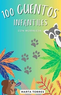 100 Cuentos infantiles con moraleja para niños pequeños