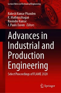 Advances Industrial and Production Engineering: Select Proceedings of FLAME 2020