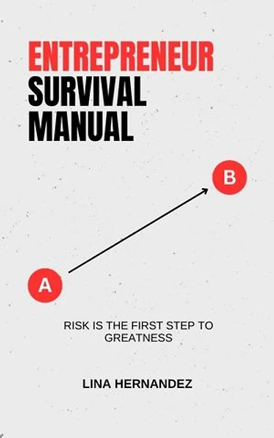Entrepreneur Survival Manual: Caring for your Future, #1