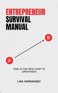 Entrepreneur Survival Manual: Caring for your Future, #1