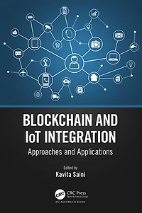 Blockchain and IoT Integration: Approaches Applications