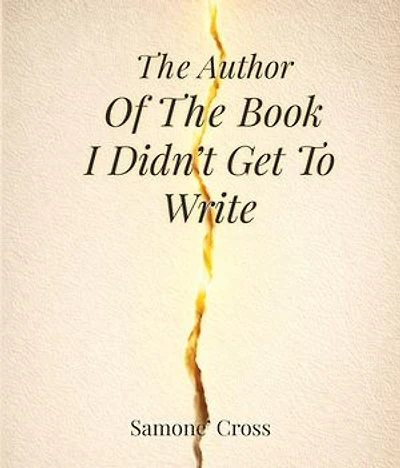 The Author Of The Book I Didn't Get To Write