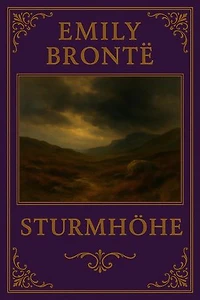 Sturmhöhe: Wuthering Heights