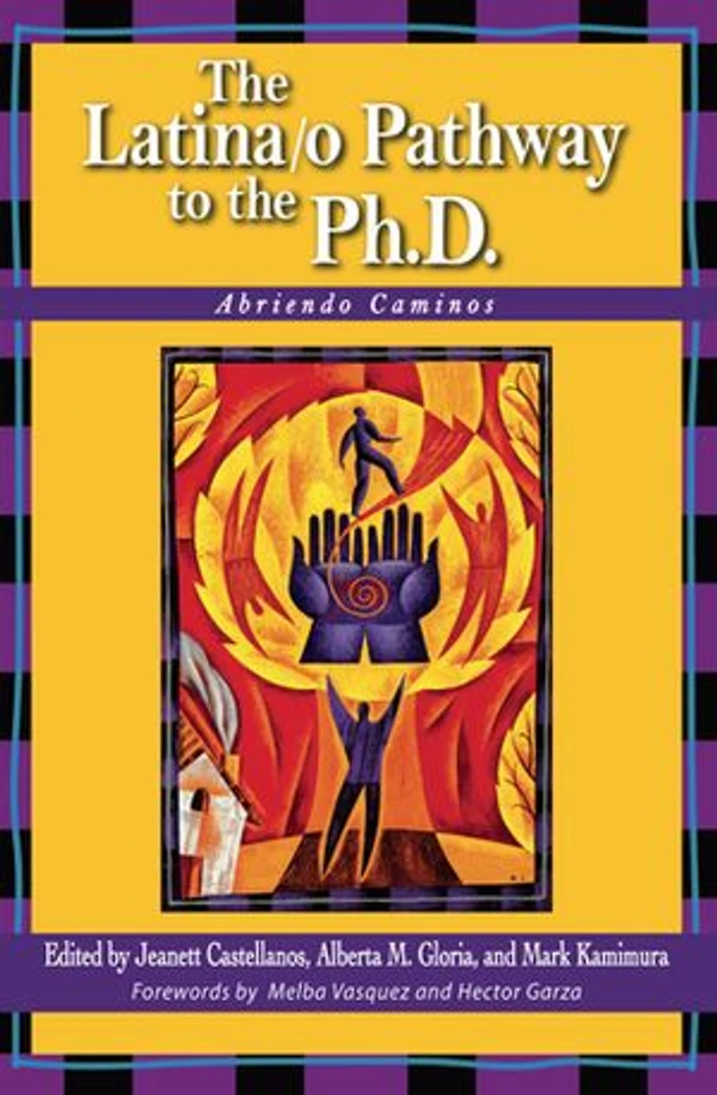The Latina/o Pathway to the Ph.D.: Abriendo Caminos