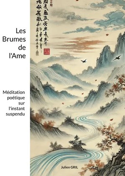 Les Brumes de l'Ame: Méditation poétique sur l'instant suspendu