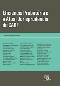 Eficiência probatória e a atual jurisprudência do CARF