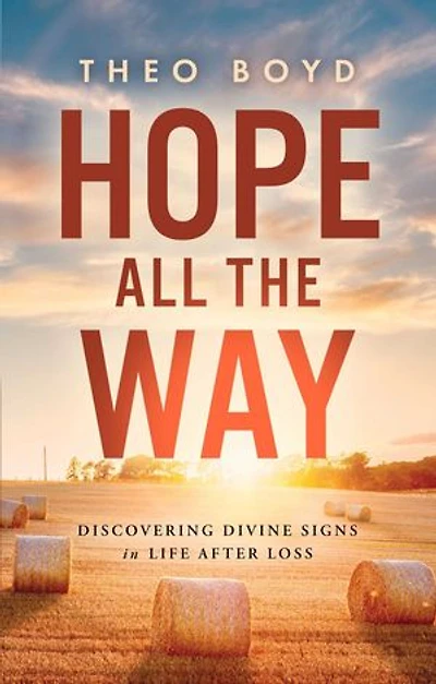 Hope All the Way: Discovering Divine Signs in Life after Loss