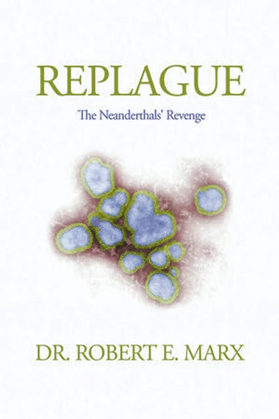 Replague: The Neanderthals' Revenge
