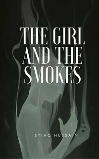 The Girl and The Smokes