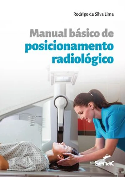 Manual básico de posicionamento radiológico