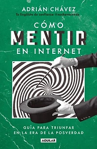 Cómo mentir en Internet / How to Lie on the
