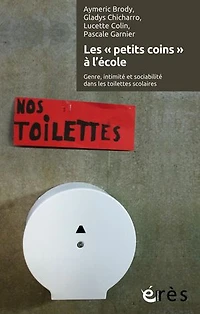 Les « petits coins » à l'école: Genre, intimité et sociabilité dans les toilettes scolaires