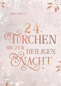 24 Türchen bis zur Heiligen Nacht