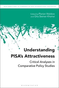 Understanding PISA's Attractiveness: Critical Analyses Comparative Policy Studies