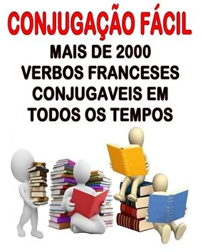 Conjugação fácil: Mais de 2.000 verbos franceses conjugaveis em todos os tempos
