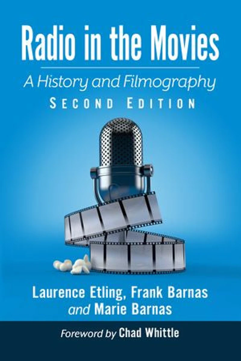Radio in the Movies: A History and Filmography, 2d ed.