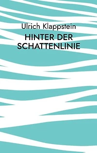 Hinter der Schattenlinie: Phantastische Geschichten für das 21. Jahrhundert