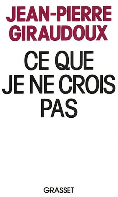Ce que je ne crois pas
