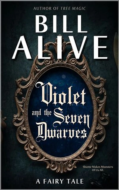 Violet and the Seven Dwarves: A Fairy Tale