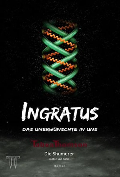 INGRATUS - Das Unerwünschte in uns: Ausgabe Sophie und Lennard