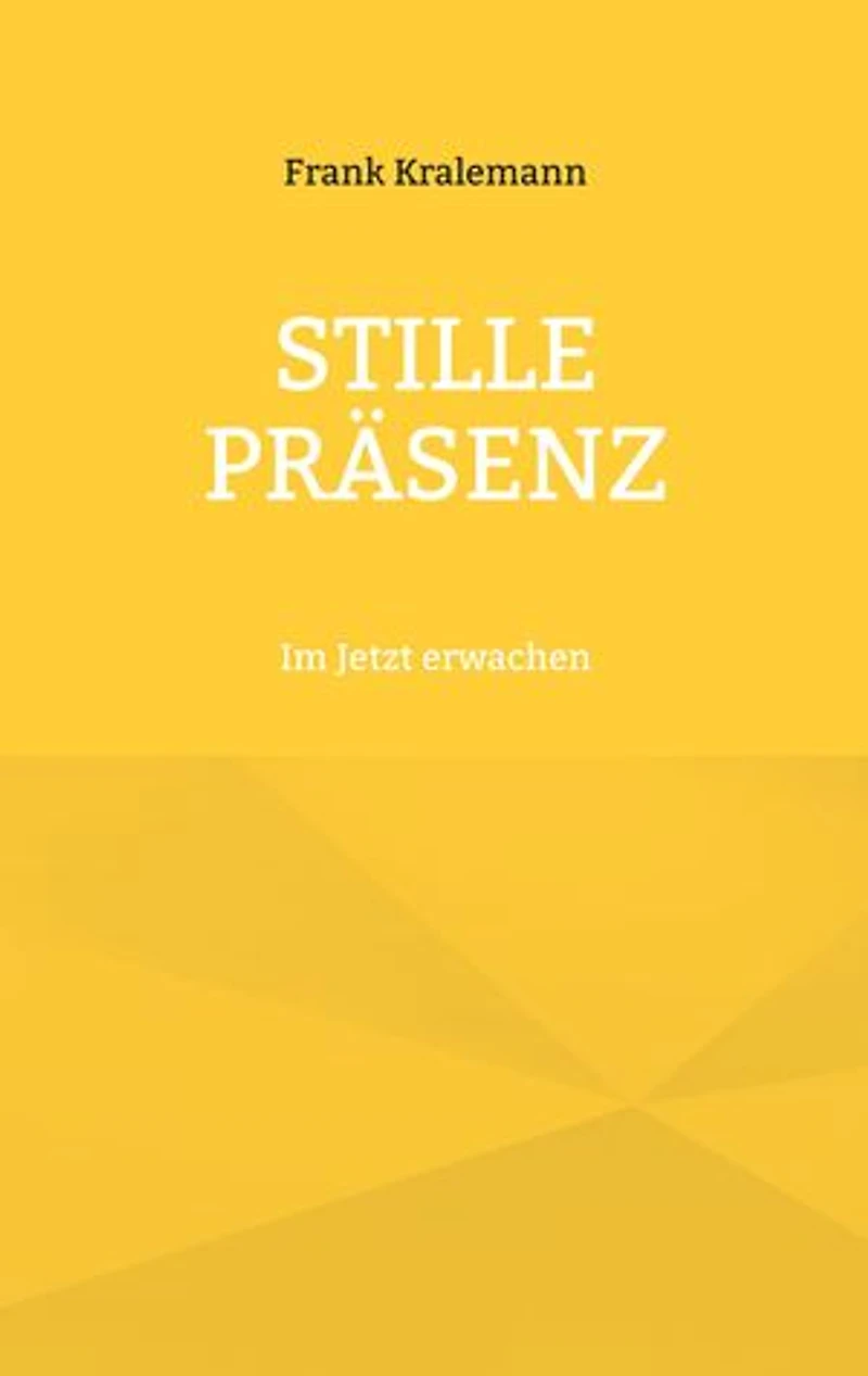 Stille Präsenz: Im Jetzt erwachen