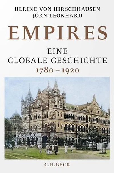 Empires: Eine globale Geschichte 1780-1920