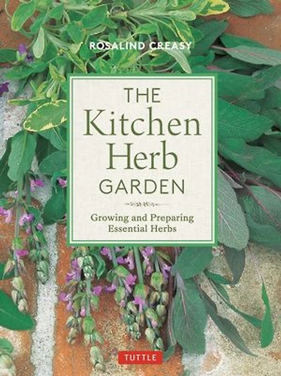 The Kitchen Herb Garden: Growing And Preparing Essential Herbs