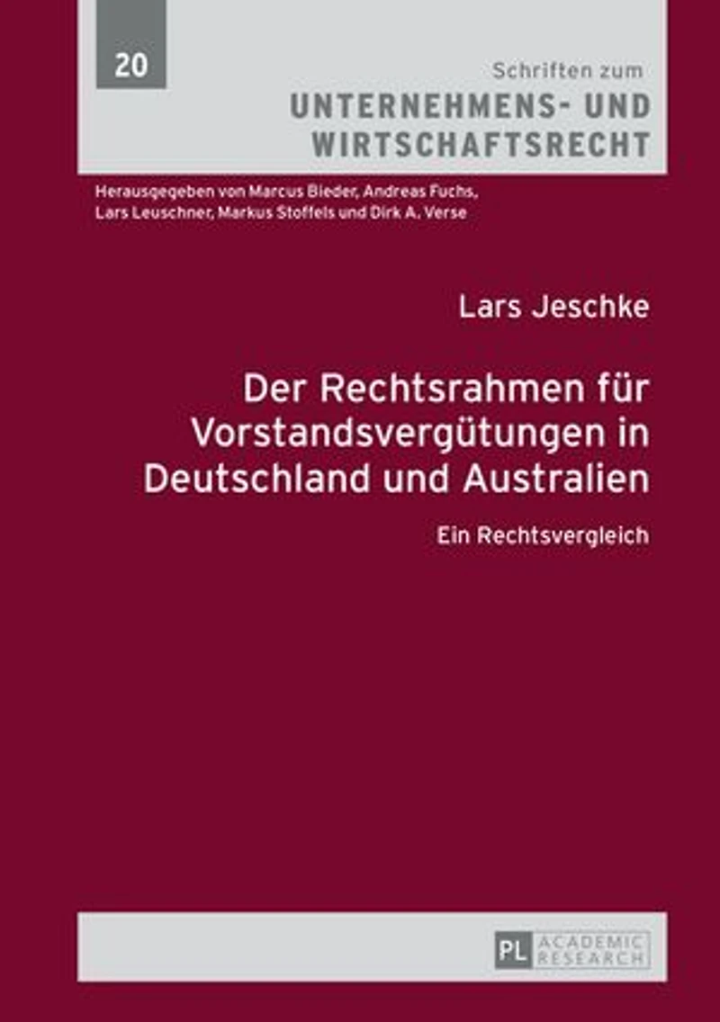 Der Rechtsrahmen fuer Vorstandsverguetungen Deutschland und Australien: Ein Rechtsvergleich
