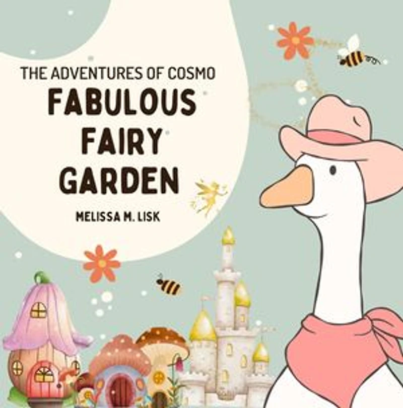 THE ADVENTURES OF COSMO THE DUCK: FABULOUS FAIRY GARDEN