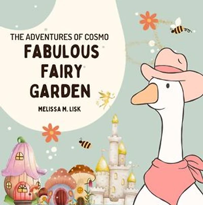 THE ADVENTURES OF COSMO THE DUCK: FABULOUS FAIRY GARDEN