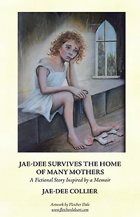 Jae-Dee Survives the Home of Many Mothers: a Fictional Story Inspired by Memoir