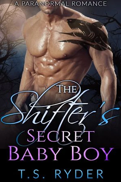 The Shifter’s Secret Baby Boy: A Paranormal Romance