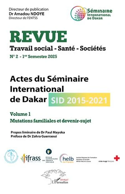 Actes du Séminaire International de Dakar (SID 2015-2021): Volume 1 Mutations familiales et devenir-sujet