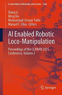AI Enabled Robotic Loco-Manipulation: Proceedings of the CLAWAR 2025 Conference, Volume 2