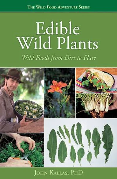 Edible Wild Plants: Foods From Dirt To Plate