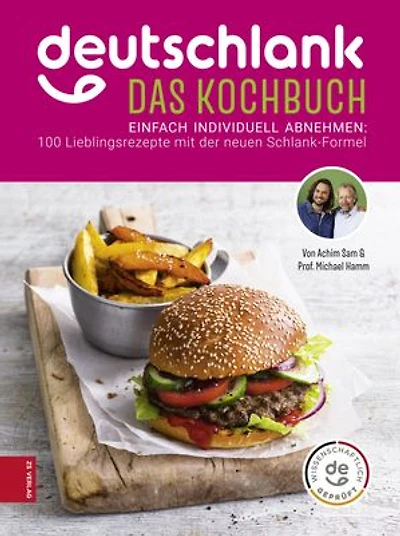 Deutschlank - Das Kochbuch: Einfach individuell abnehmen: 100 Lieblingsrezepte mit der neuen Schlank-Formel