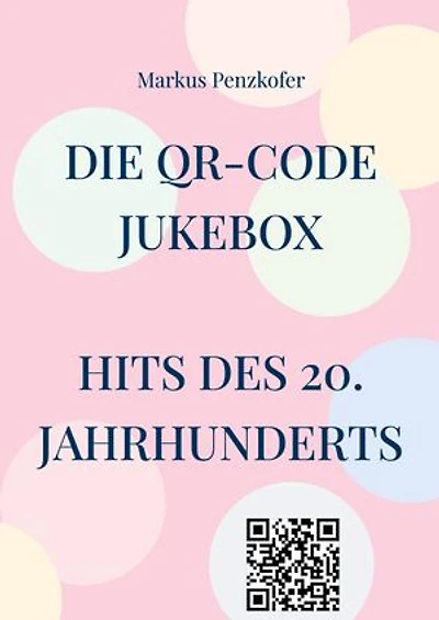 Die QR-Code Jukebox - Hits des 20. Jahrhunderts