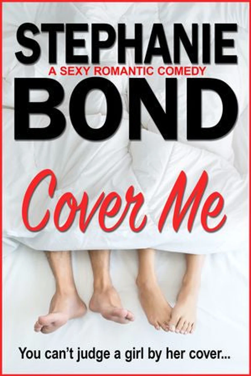 Cover Me: a sexy romantic comedy