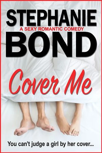 Cover Me: a sexy romantic comedy