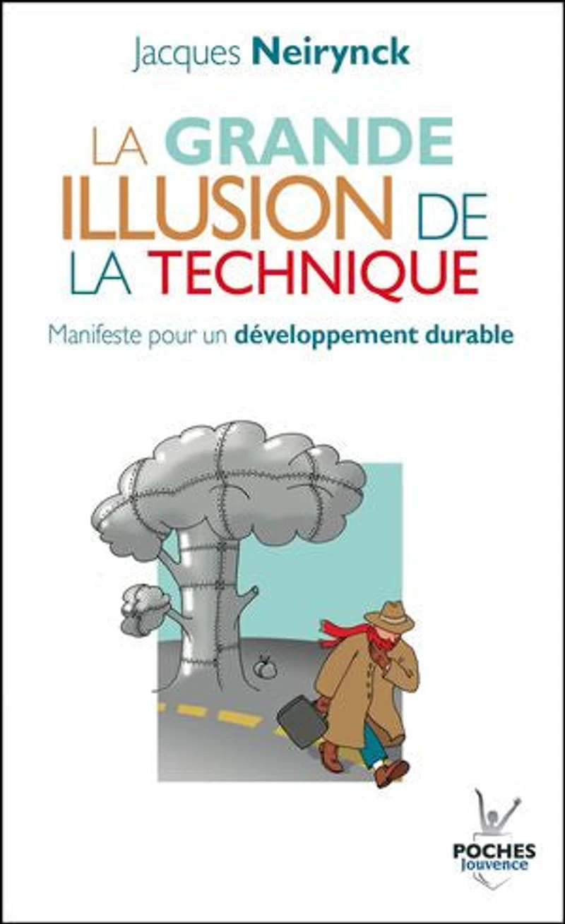 la grande illusion de technique: manifeste pour un développement durable
