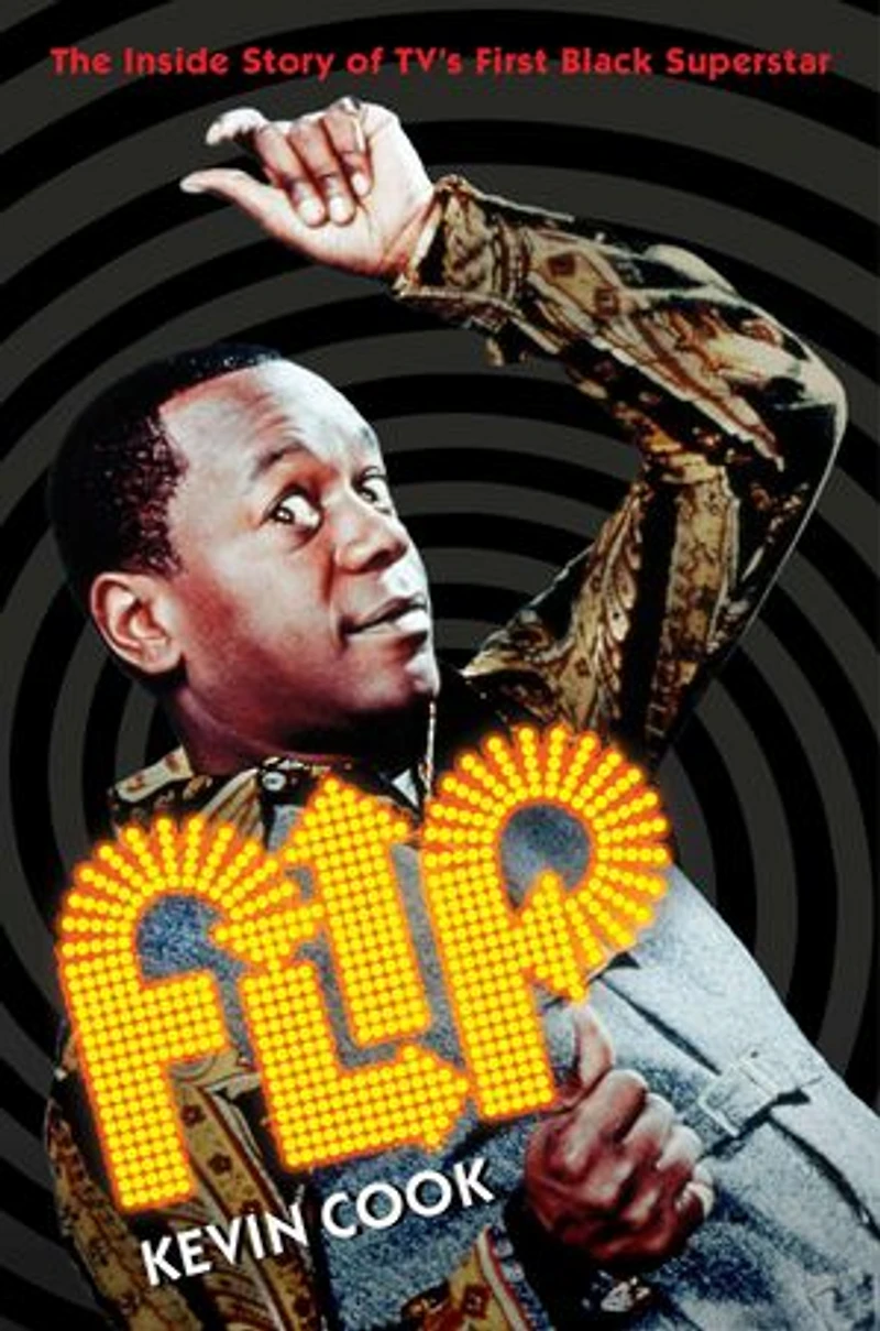 Flip: The Inside Story Of Tv's First Black Superstar