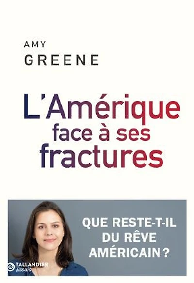 AMÉRIQUE FACE À SES FRACTURE : LA FIN du rêve américain ?: que reste-t-il ?