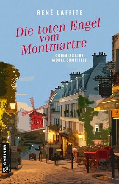 Die toten Engel vom Montmartre: Commissaire Morel ermittelt