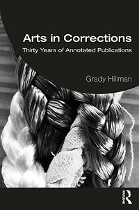 Arts Corrections: Thirty Years of Annotated Publications