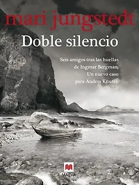 Doble silencio (Serie Gotland 7): Seis amigos tras las huellas de Ingmar Bergman. Un nuevo caso para Anders Knutas